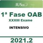 1ª Fase OAB XXXIII - Intensivo  (JUS21 2021.2)